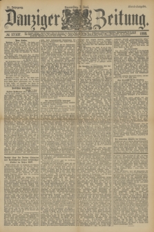 Danziger Zeitung. Jg.31, № 17107 (7 Juni 1888) - Abend-Ausgabe.