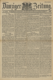 Danziger Zeitung. Jg.31, № 17109 (8 Juni 1888) - Abend-Ausgabe.