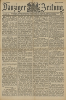 Danziger Zeitung. Jg.31, № 17113 (11 Juni 1888) - Abend-Ausgabe.