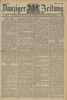 Danziger Zeitung. Jg.31, № 17142 (28 Juni 1888) - Morgen-Ausgabe.