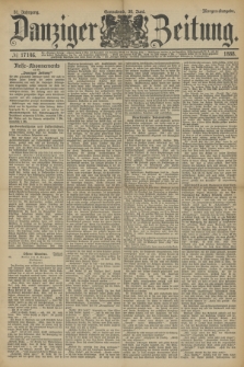 Danziger Zeitung. Jg.31, № 17146 (30 Juni 1888) - Morgen-Ausgabe.