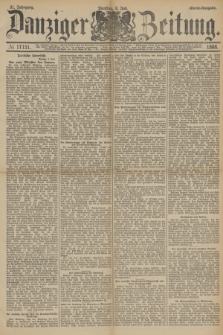 Danziger Zeitung. Jg.31, № 17151 (3 Juli 1888) - Abend-Ausgabe.
