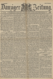 Danziger Zeitung. Jg.31, № 17161 (9 Juli 1888) - Abend-Ausgabe.