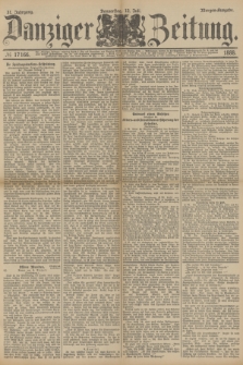 Danziger Zeitung. Jg.31, № 17166 (12 Juli 1888) - Morgen-Ausgabe.