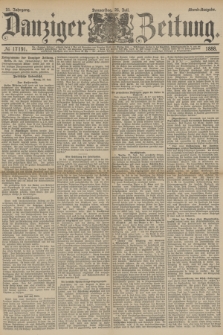 Danziger Zeitung. Jg.31, № 17191 (26 Juli 1888) - Abend-Ausgabe.