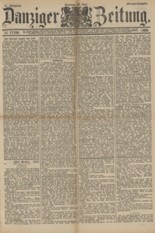 Danziger Zeitung. Jg.31, № 17196 (29 Juli 1888) - Morgen-Ausgabe. + dod.