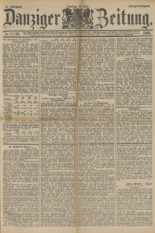 Danziger Zeitung. Jg.31, № 17198 (31 Juli 1888) - Morgen-Ausgabe.
