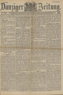 Danziger Zeitung. Jg.31, № 17211 (7 August 1888) - Abend-Ausgabe.