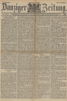 Danziger Zeitung. Jg.31, № 17212 (8 August 1888) - Morgen=Ausgabe.