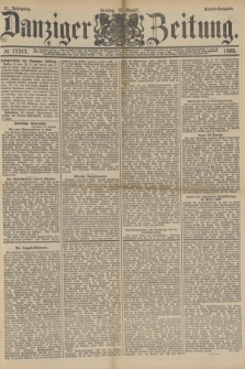 Danziger Zeitung. Jg.31, № 17217 (10 August 1888) - Abend-Ausgabe.