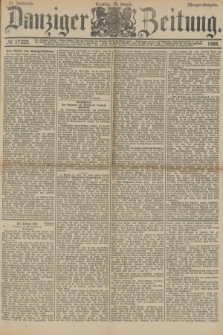 Danziger Zeitung. Jg.31, № 17222 (14 August 1888) - Morgen=Ausgabe.