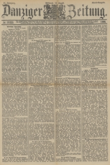 Danziger Zeitung. Jg.31, № 17225 (15 August 1888) - Abend-Ausgabe.