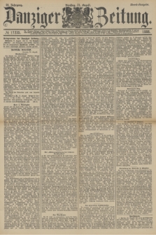 Danziger Zeitung. Jg.31, № 17235 (21 August 1888) - Abend-Ausgabe.