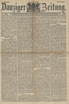 Danziger Zeitung. Jg.31, № 17241 (24 August 1888) - Abend-Ausgabe.