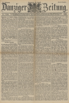 Danziger Zeitung. Jg.31, № 17243 (25 August 1888) - Abend-Ausgabe.