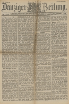 Danziger Zeitung. Jg.31, № 17250 (30 August 1888) - Morgen-Ausgabe.