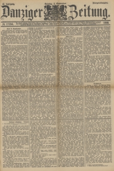 Danziger Zeitung. Jg.31, № 17256 (2 September 1888) - Morgen-Ausgabe.+ dod.