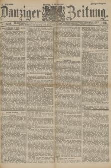 Danziger Zeitung. Jg.31, № 17258 (4 September 1888) - Morgen-Ausgabe.