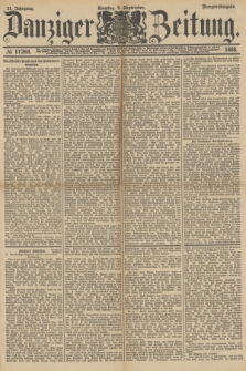 Danziger Zeitung. Jg.31, № 17268 (9 September 1888) - Morgen-Ausgabe.+ dod.