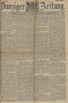 Danziger Zeitung. Jg.31, № 17271 (11 September 1888) - Abend-Ausgabe.