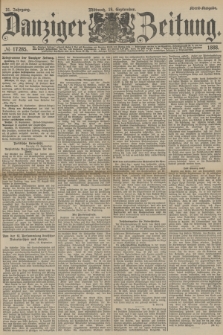 Danziger Zeitung. Jg.31, № 17285 (19 September 1888) - Abend-Ausgabe.