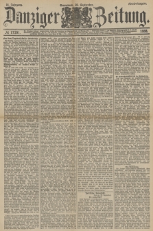 Danziger Zeitung. Jg.31, № 17291 (22 September 1888) - Abend-Ausgabe.
