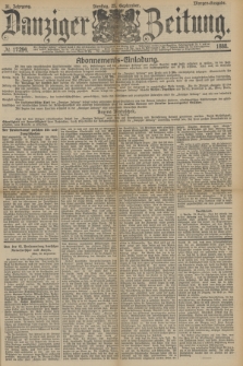 Danziger Zeitung. Jg.31, № 17294 (25 September 1888) - Morgen-Ausgabe.