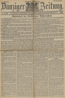 Danziger Zeitung. Jg.31, № 17302 (29 September 1888) - Morgen-Ausgabe.