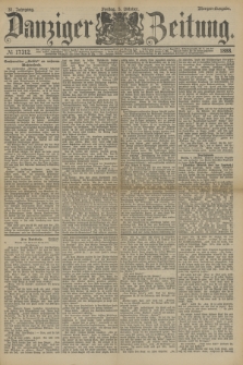 Danziger Zeitung. Jg.31, № 17312 (5 Oktober 1888) - Morgen-Ausgabe.