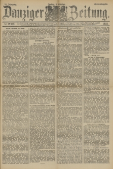 Danziger Zeitung. Jg.31, № 17313 (5 Oktober 1888) - Abend-Ausgabe.
