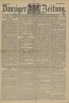 Danziger Zeitung. Jg.31, № 17320 (10 Oktober 1888) - Morgen-Ausgabe.