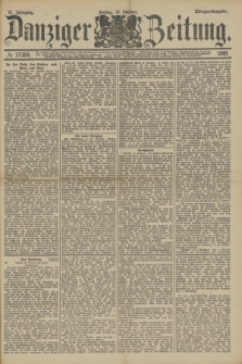 Danziger Zeitung. Jg.31, № 17324 (12 Oktober 1888) - Morgen-Ausgabe.