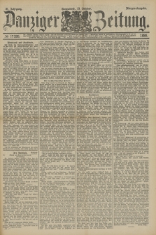 Danziger Zeitung. Jg.31, № 17326 (13 Oktober 1888) - Morgen-Ausgabe.