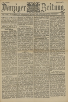 Danziger Zeitung. Jg.31, № 17335 (18 Oktober 1888) - Abend-Ausgabe. + dod.