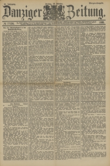 Danziger Zeitung. Jg.31, № 17336 (19 Oktober 1888) - Morgen=Ausgabe.