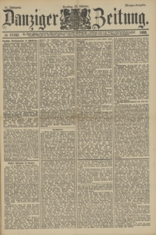 Danziger Zeitung. Jg.31, № 17342 (23 Oktober 1888) - Morgen-Ausgabe.