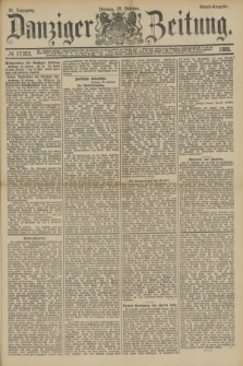 Danziger Zeitung. Jg.31, № 17353 (29 Oktober 1888) - Abend-Ausgabe + dod.