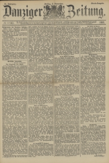 Danziger Zeitung. Jg.31, № 17361 (2 November 1888) - Abend-Ausgabe + dod.
