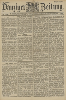 Danziger Zeitung. Jg.31, № 17362 (3 November 1888) - Morgen-Ausgabe.