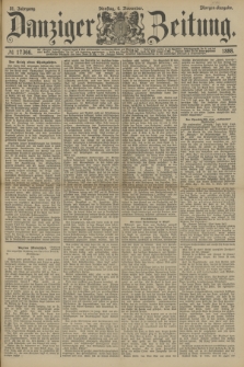 Danziger Zeitung. Jg.31, № 17366 (6 November 1888) - Morgen-Ausgabe.