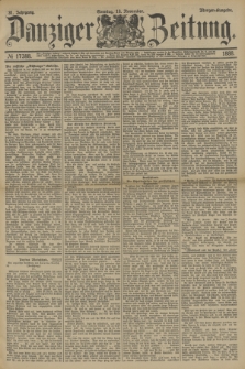 Danziger Zeitung. Jg.31, № 17388 (18 November 1888) - Morgen-Ausgabe. + dod.