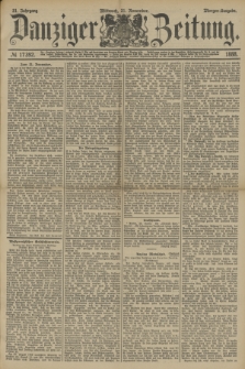 Danziger Zeitung. Jg.31, № 17392 (21 November 1888) - Morgen-Ausgabe.
