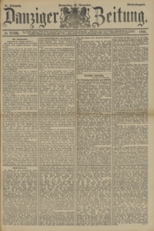 Danziger Zeitung. Jg.31, № 17395 (22 November 1888) - Abend-Ausgabe.