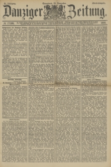 Danziger Zeitung. Jg.31, № 17399 (24 November 1888) - Abend-Ausgabe. + dod.