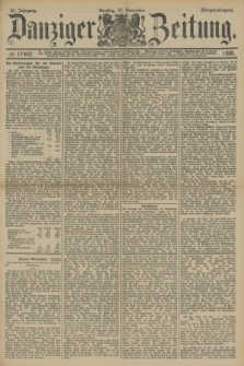 Danziger Zeitung. Jg.31, № 17402 (27 November 1888) - Morgen-Ausgabe.