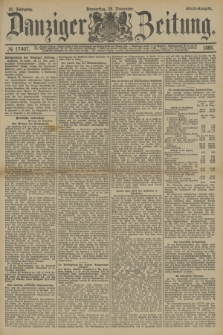 Danziger Zeitung. Jg.31, № 17407 (29 November 1888) - Abend-Ausgabe. + dod.