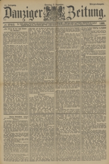 Danziger Zeitung. Jg.31, № 17412 (2 Dezember 1888) - Morgen-Ausgabe+ dod.