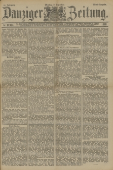 Danziger Zeitung. Jg.31, № 17413 (3 Dezember 1888) - Abend-Ausgabe + dod.