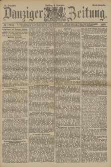 Danziger Zeitung. Jg.31, № 17415 (4 Dezember 1888) - Abend-Ausgabe