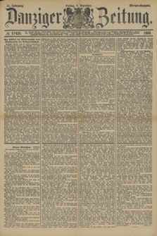 Danziger Zeitung. Jg.31, № 17420 (7 Dezember 1888) - Morgen-Ausgabe